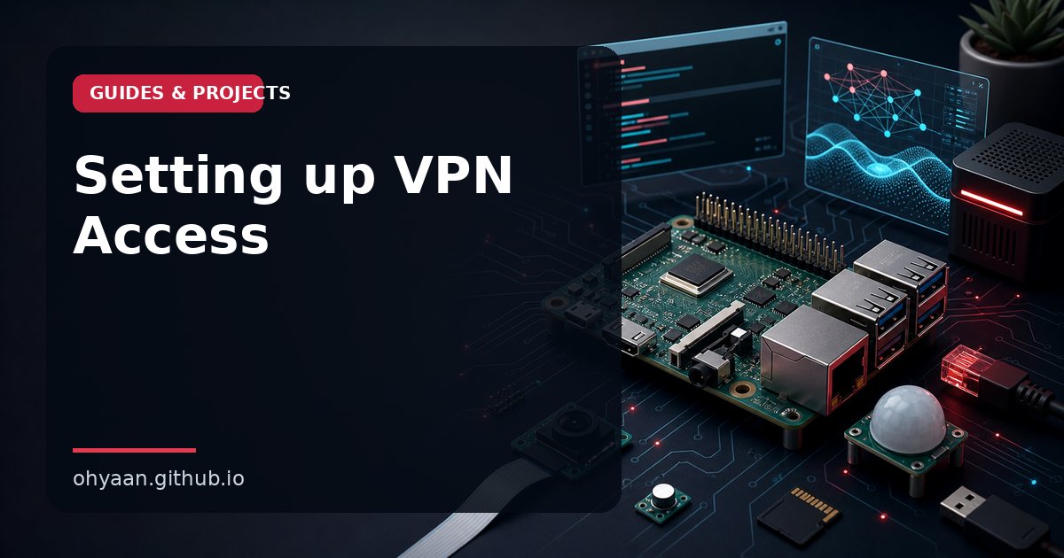 Setting up VPN Access - With Raspberry Pi